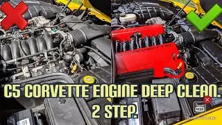 AWESOME 2 STEP PROCESS FOR DEEP CLEANING ANY ENGINE COMPARTMENT. C5 Z06 CORVETTE