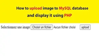 How to upload image to MySQL database and display it using PHP