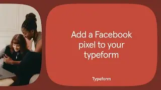 How to add Facebook pixel to a typeform | Typeform Help Center