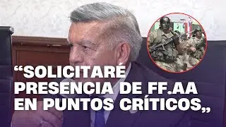 “Solicitaré presencia de FF.AA y exigiré cambio jefe de inteligencia”