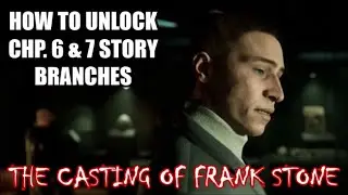 The Casting of Frank Stone - How To Unlock All of Chapter 6 & 7 Story Branches