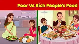 Poor VS Rich Peoples Food | English Moral Stories | English Fairytales | Learn English