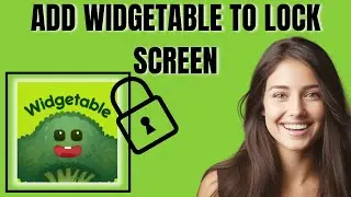 How to put Widgetable on Lock Screen - SIMPLE