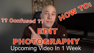 Photo Editing Confusion ?? How To