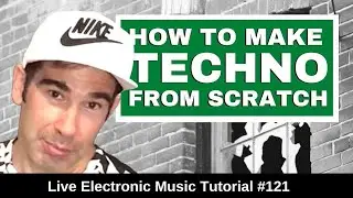 How to techno from scratch + Logic pro X template | Live Electronic Music Tutorial #121