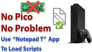 Use "NOTEPAD T" App to load "Game Script" scripts on XBOX ONE/SX/SS