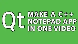 Qt Tutorial : C++ Notepad App