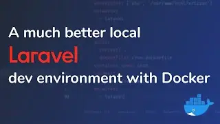 A much better local Laravel dev environment with Docker