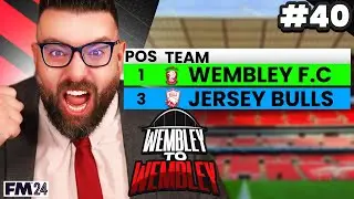 TRYING NOT TO BOTTLE IT... | Part 40 | Wembley FM24 | Football Manager 2024