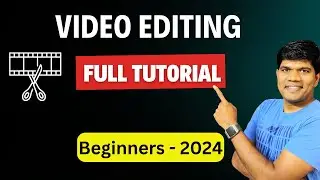 60 Minutes Full Video Editing Tutorial For Beginners (2024)