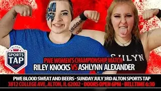 PWE - Blood, Sweat, and Beers - Ashlynn Alexander vs. Riley Knocks - July 3rd, 2022 (Full Match)