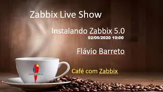 Zabbix Live Show: Instalando o Zabbix 5