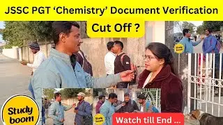 JSSC PGT Document Verification 2023 | PGT Chemistry| Cut Off ?| JSSC PGT Documents|