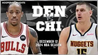 Denver Nuggets vs Chicago Bulls Full Game Highlights | Dec 12 | 2024 NBA Season