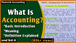 What Is Accounting? | Introduction | Meaning | Definition | Financial Accounting | In Hindi |