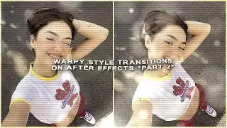warpy style transitions on after effects part 2 | klqvsluv
