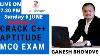 Session 2: Crack C++ aptitude / C++ MCQ Exam