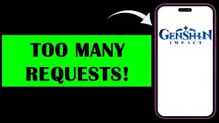 NEW! TOO MANY REQUESTS PLEASE TRY AGAIN LATER ON GENSHIN 2025! FULL GUIDE