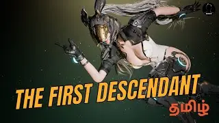 Season 01 : First descendant | Tamil Live | 2K 60FPS |