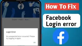 Facebook Unable To Login Problem| An Unexpected Error Occurred Please Try Logging In Again (2024)