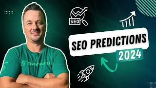 SEO Predictions 2024: What You Need to Know Now