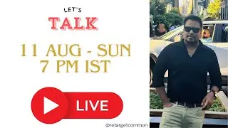 #1. Let's Talk - 11 Aug - Sunday - 7 PM IST - 9:30 AM EST