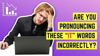 Stop Mispronouncing These TECH Words!   Must-Know Pronunciation Tips!