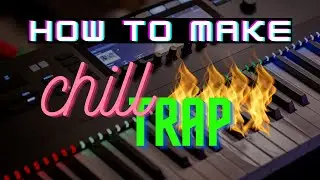 How To Make a Chill Trap Beat | Logic Pro X