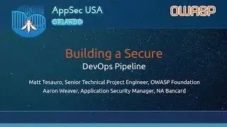 Building a Secure DevOps Pipeline - AppSecUSA 2017