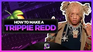 HOW TO MAKE A LIL UZI VERT X TRIPPIE REDD TYPE BEAT ON FL STUDIO 2018