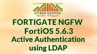 #14 | Fortigate | FortiOS 5.6.3 | Active authentication using LDAP