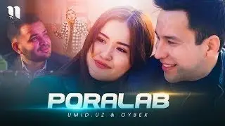 UmiD uZ & Oybek - Poralab | умид уз &  ойбек - поралаб