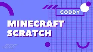 Minecraft в Scratch - курс в школе программирования для детей CODDY