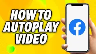 How To Autoplay Video on Facebook (2024) - Quick Fix