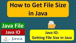 How to Get File Size in Java? | Java File | Java IO | Java Tutorial