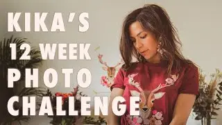 KIKA'S 12 WEEK FREE PHOTO CHALLENGE