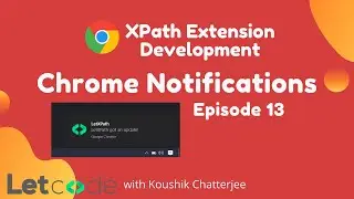 Chrome Extension Notification 🔔 | Chrome Extension Tutorial | LetCode