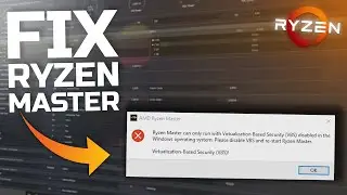 [FIX] RYZEN MASTER VBS ERROR?! | AMD Ryzen 3700x [2020]