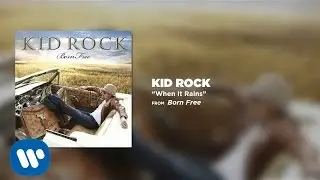 Kid Rock - When It Rains