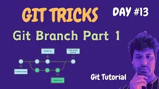 Git Tutorial | Git Branch Tricks | Git Tips