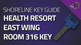 Health Resort East Wing Room 316 Key - Key Guide - Escape From Tarkov
