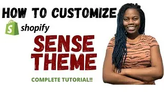 How To Customize Sense Theme On Shopify | Shopify  2.0