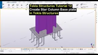 Tekla Structures Tutorial 12- Create Star Column Base plate in Tekla Structures