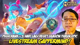 🔴 LIVE PUSH RANK + 5 HARI LAGI RESET SEASON TURUN KE EPIC ❗ HERO GA META LIVE STREAM MOBILE LEGENDS