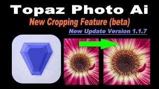 TOPAZ PHOTO AI  (New Update Version 1.1.7) NEW Cropping Feature (beta)