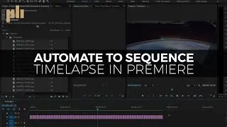 Using Automate to Sequence to Create a Timelapse in Premiere Pro