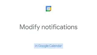 How to: Modify notifications in Google Calendar