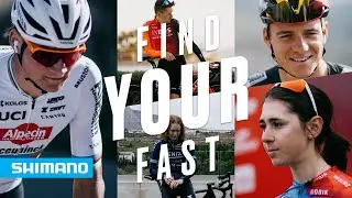 Find YOUR Fast with the WorldTour pro's  | SHIMANO