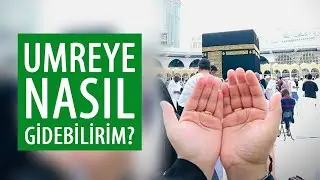 UMREYE Nasıl GİDEBİLİRİM - Umreye Gitmek İsteyenler