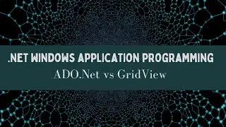 Windows Programming Part3||ADO.Net||GridView||Ravinder Gattu||Gattu tutorials